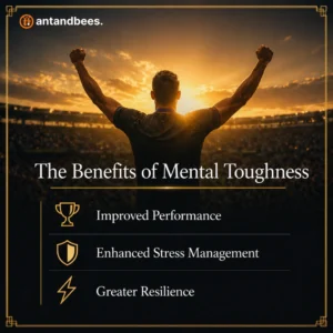 The Benefits of Mental Toughness