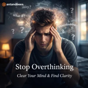 Stop Overthinking Tips