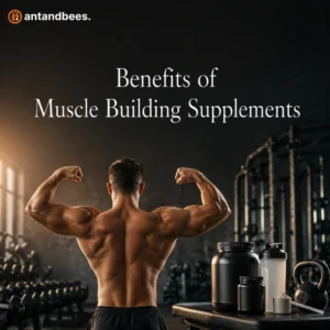 Benefits of Muscle Building Supplements
