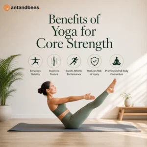 Benefits of Yoga for Core Strength