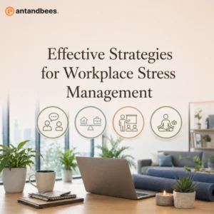 Effective Strategies for Workplace Stress Management