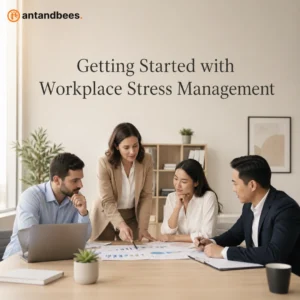 Getting Started with Workplace Stress Management